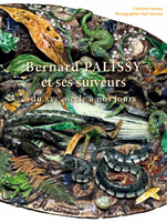 Bernard Palissy and his followers from the XVIth to our days